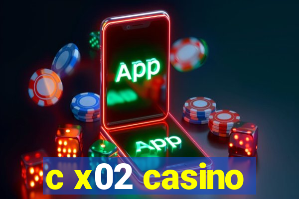 c x02 casino